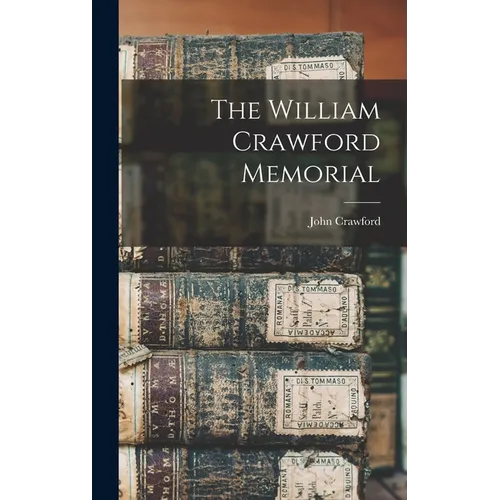 The William Crawford Memorial - Hardcover
