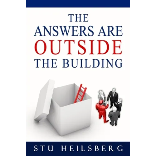 The Answers Are Outside The Building - Paperback