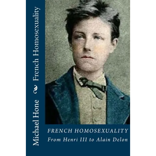 French Homosexuality: From Henri III to Alain Delon - Paperback