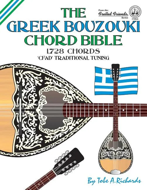 The Greek Bouzouki Chord Bible: CFAD Standard Tuning 1,728 Chords - Paperback