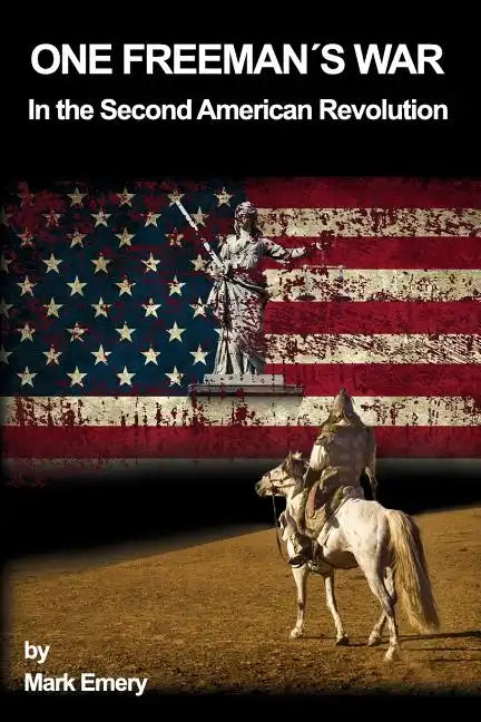 One Freeman's War: In the Second American Revolution - Paperback