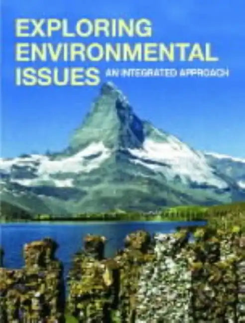Exploring Environmental Issues: An Integrated Approach - Paperback