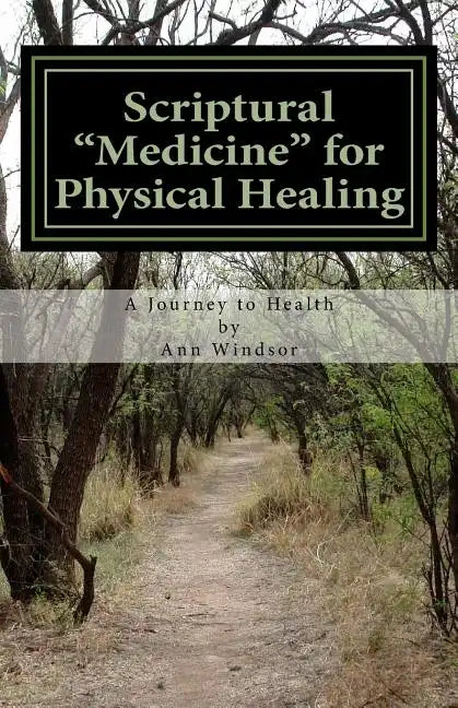 Scriptural Medicine for Physical Healing: Scriptures and confessions for your health and well being. - Paperback