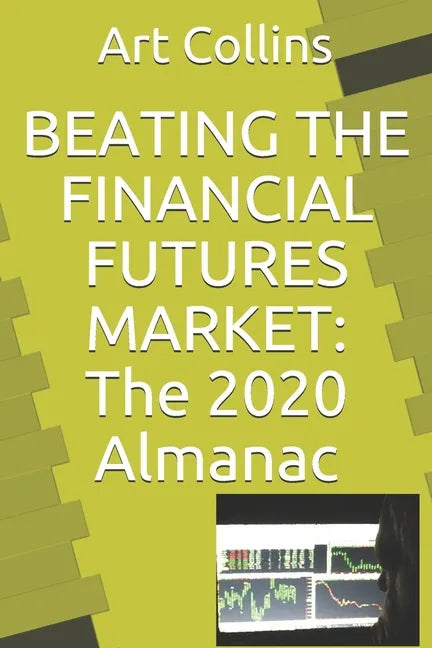 Beating the Financial Futures Market: The 2020 Almanac - Paperback