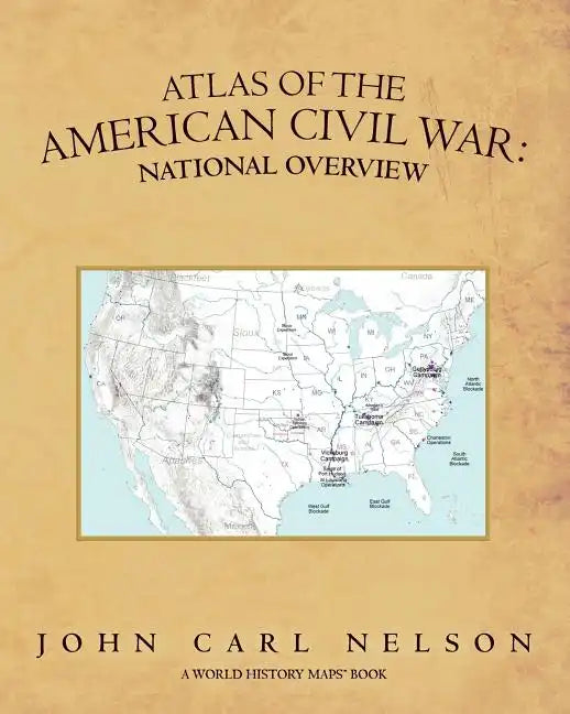 Atlas of the American Civil War: National Overview - Paperback