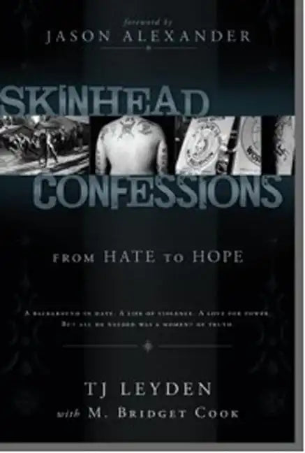 Skinhead Confessions: From Hate to Hope - Paperback