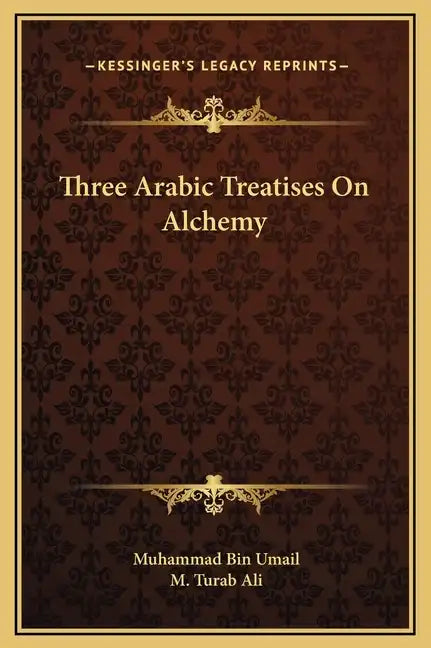 Three Arabic Treatises on Alchemy - Hardcover