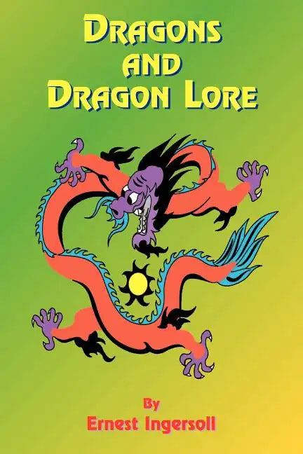 Dragons and Dragon Lore - Paperback