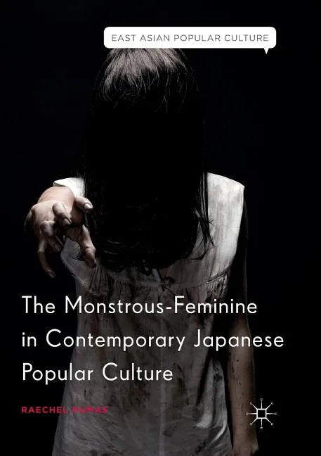 The Monstrous-Feminine in Contemporary Japanese Popular Culture - Paperback