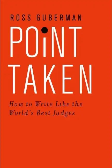 Point Taken: How to Write Like the World's Best Judges - Paperback