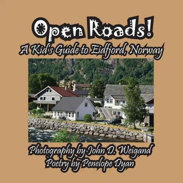 Open Roads! A Kid's Guide To Eidfjord, Norway - Paperback