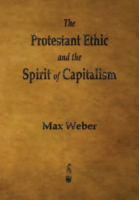 The Protestant Ethic and the Spirit of Capitalism - Paperback