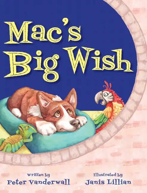 Mac's Big Wish: A Children's Book about the Power of Friendship - Hardcover