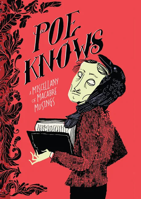 Poe Knows: A Miscellany of Macabre Musings - Hardcover