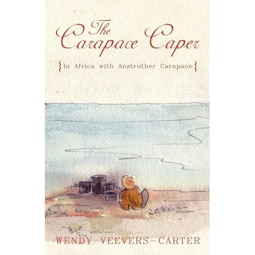 The Carapace Caper: In Africa with Anstruther Carapace - Paperback