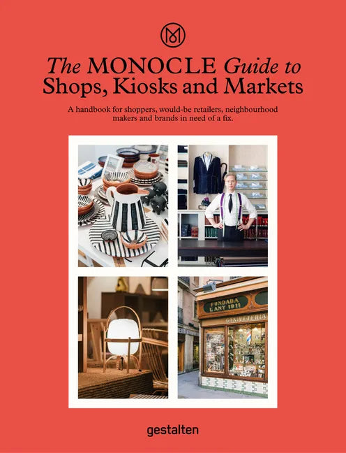 The Monocle Guide to Shops, Kiosks and Markets - Hardcover