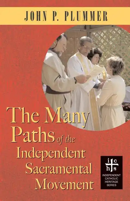 The Many Paths of the Independent Sacramental Movement - Paperback