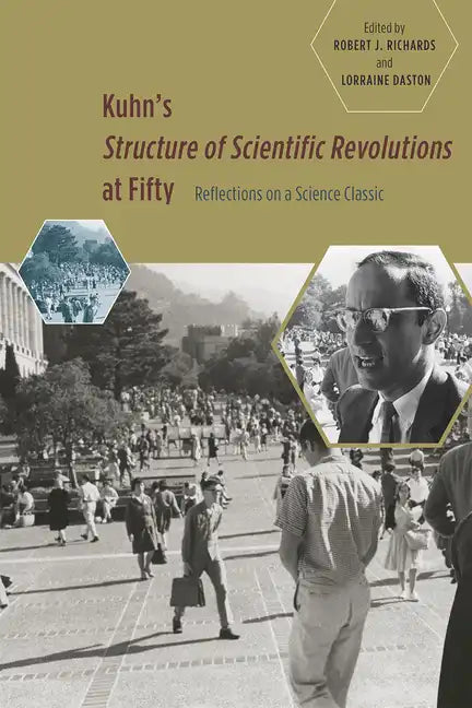 Kuhn's 'Structure of Scientific Revolutions' at Fifty: Reflections on a Science Classic - Paperback