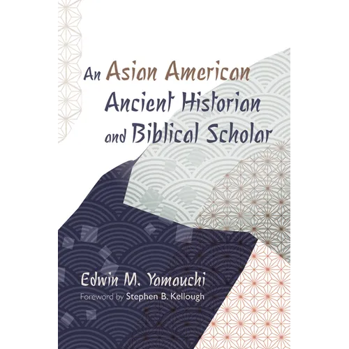 An Asian American Ancient Historian and Biblical Scholar - Paperback
