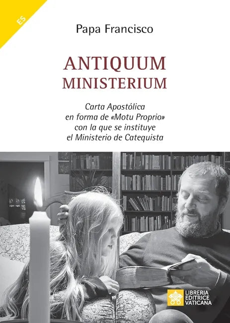 Antiquum ministerium: Carta Apostólica en forma de Motu Proprio con la que se instituye el Ministerio de Catequista - Paperback