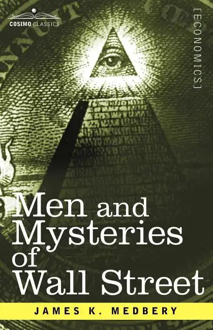 Men and Mysteries of Wall Street - Paperback