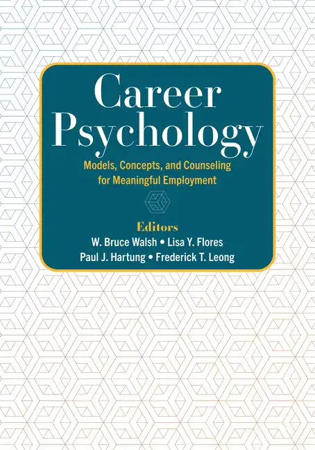 Career Psychology: Models, Concepts, and Counseling for Meaningful Employment - Paperback