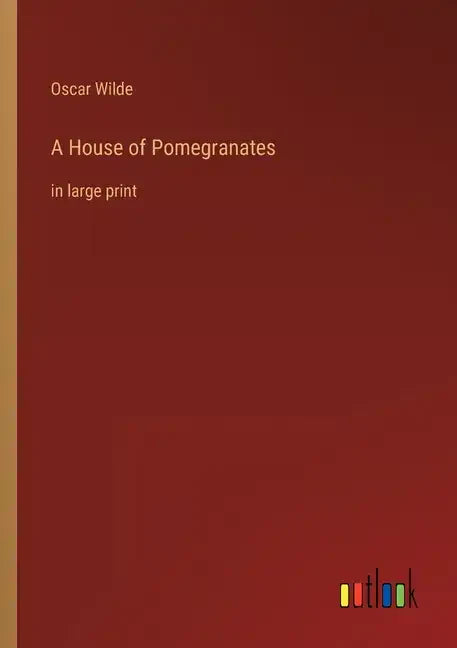 A House of Pomegranates: in large print - Paperback