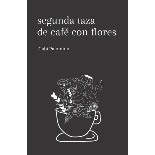 Segunda taza de café con flores - Paperback
