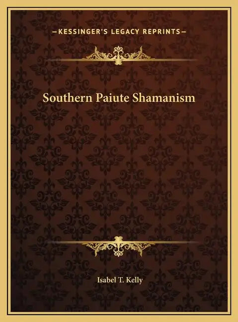 Southern Paiute Shamanism - Hardcover