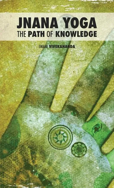Jnana Yoga: The Path of Knowledge - Hardcover