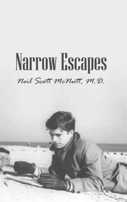 Narrow Escapes - Hardcover