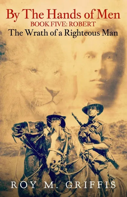By the Hands of Men, Book Five: Robert The Wrath of a Righteous Man - Paperback