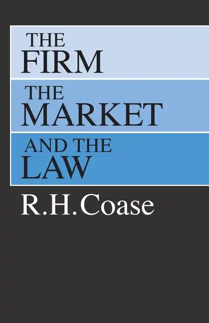 The Firm, the Market, and the Law - Paperback