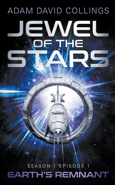 Jewel of The Stars. Season 1 Episode 1: The Remnant - Paperback