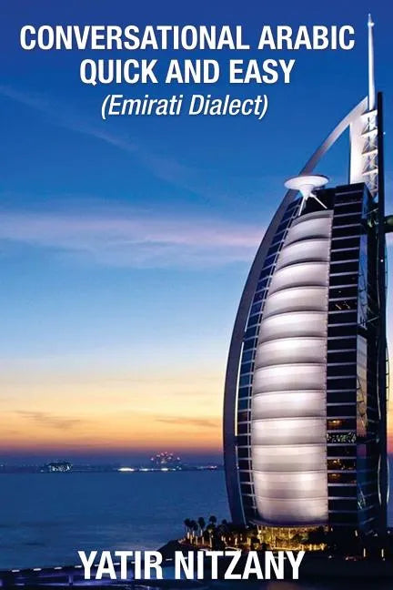 Conversational Arabic Quick and Easy: Emirati Dialect - Paperback
