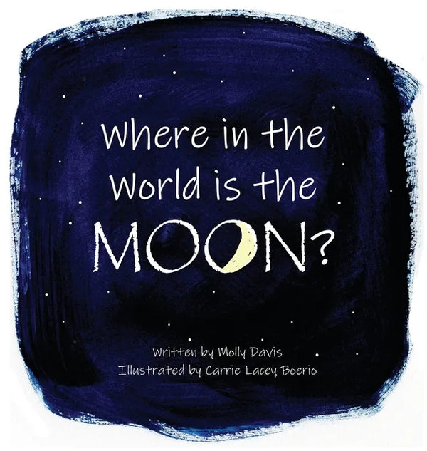 Where in the World is the Moon? - Hardcover