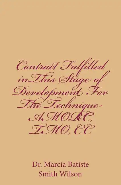 Contract Fulfilled inThis Stage of Development For The Technique-AMORC, TMO, CC: God Ra Father Son Holy Spirit - Paperback