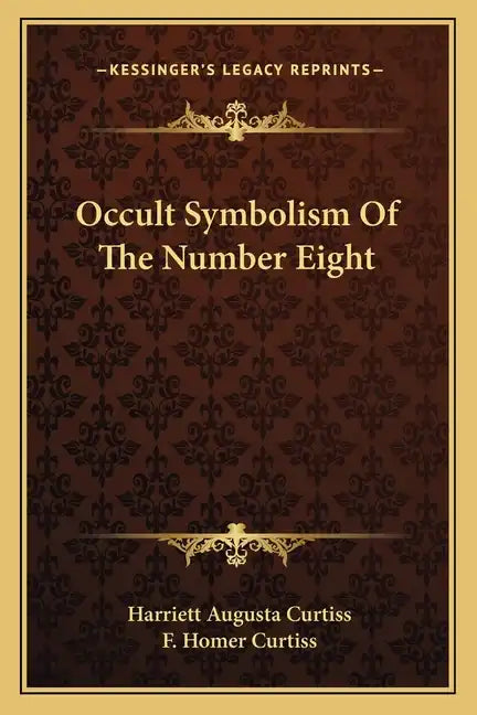 Occult Symbolism of the Number Eight - Paperback