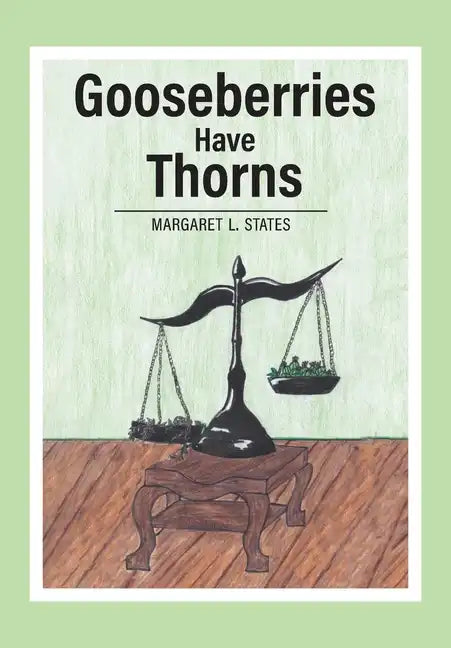 Gooseberries Have Thorns - Hardcover