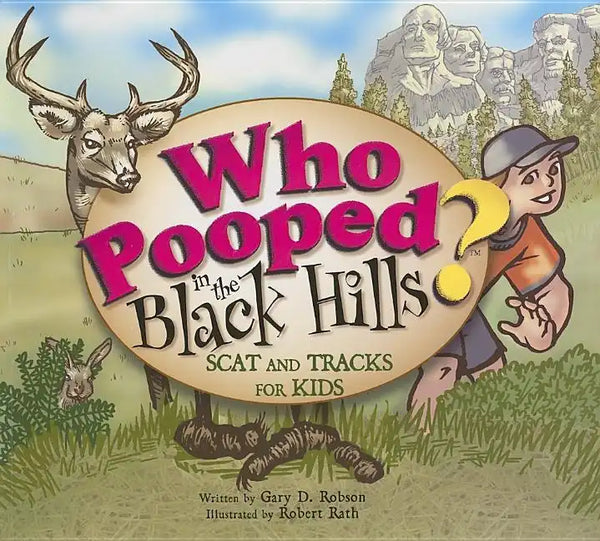 Who Pooped in the Black Hills?: Scats and Tracks for Kids - Paperback