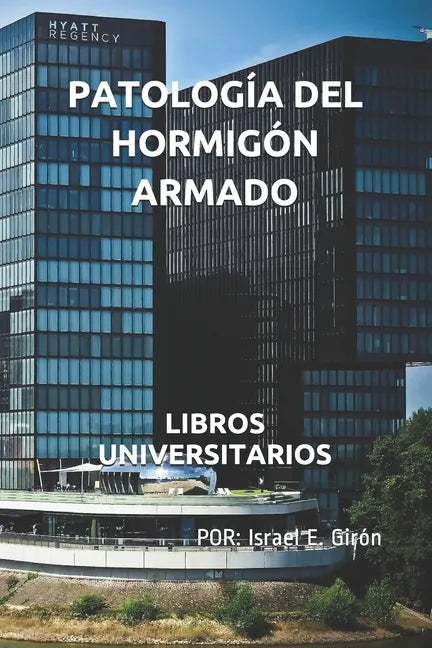 Patología del Hormigón Armado: Libros Universitarios - Paperback