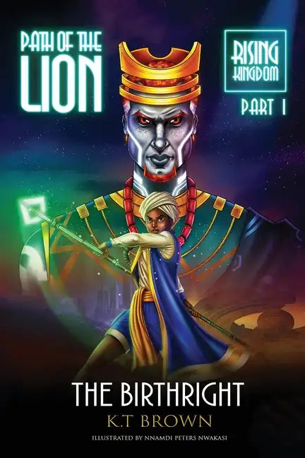 Path of the Lion: Rising Kingdom Part One The Birthright - Paperback