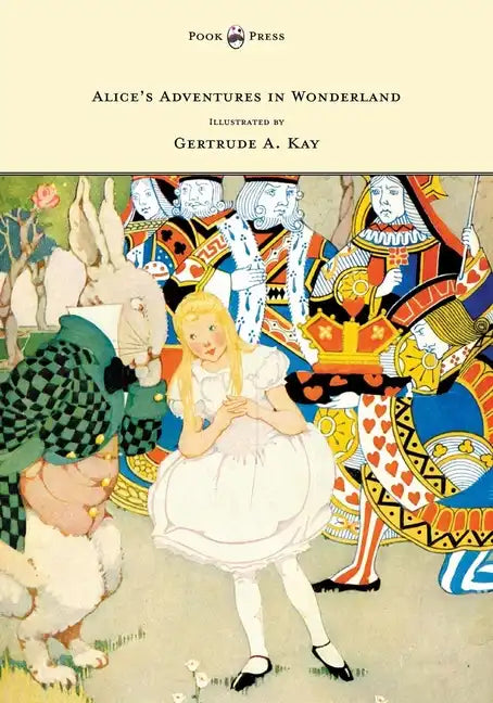 Alice's Adventures in Wonderland - Illustrated by Gertrude A. Kay - Hardcover