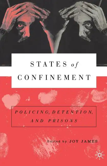 States of Confinement: Policing, Detention, and Prisons - Paperback