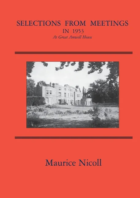 Selections from Meetings in 1953: At Great Amwell House - Paperback