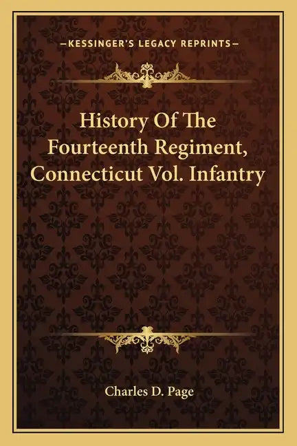 History of the Fourteenth Regiment, Connecticut Vol. Infantry - Paperback