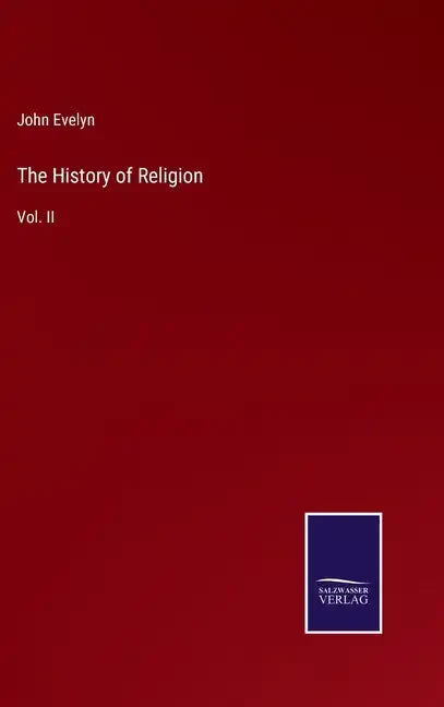 The History of Religion: Vol. II - Hardcover