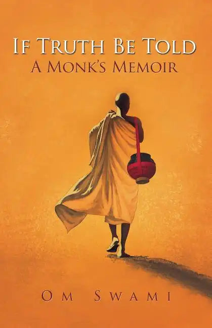 If Truth Be Told: A Monk's Memoir - Paperback