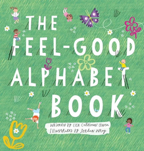The Feel-Good Alphabet Book - Hardcover