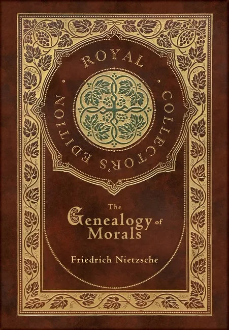 The Genealogy of Morals (Royal Collector's Edition) (Case Laminate Hardcover with Jacket) - Hardcover